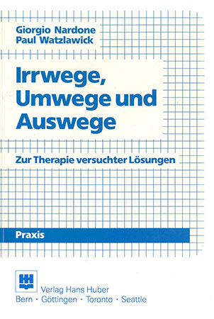 Irwege, Umwegw und Auswege - Джорджіо Нардоне