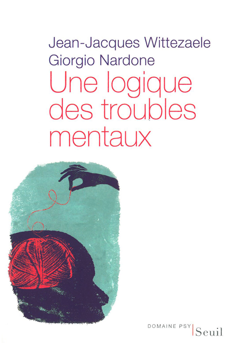 Une logique des troubles mentaux